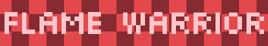 Flame Warrior